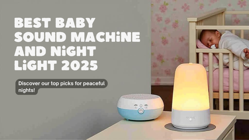 Best Baby Sound Machine and Night Light