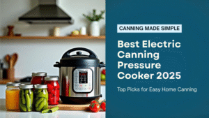 Best Electric Canning Pressure Cooker