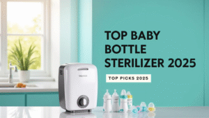 Top Baby Bottle Sterilizer 2025