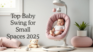 Top Baby Swing for Small Spaces